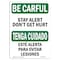 Signmission OSHA CAREFUL Sign, Stay Alert Don't Get Hurt Bilingual, 18in X 12in Plastic, 12" W, 18" L, Lndscp OS-BC-P-1218-L-10051 - alternate 1